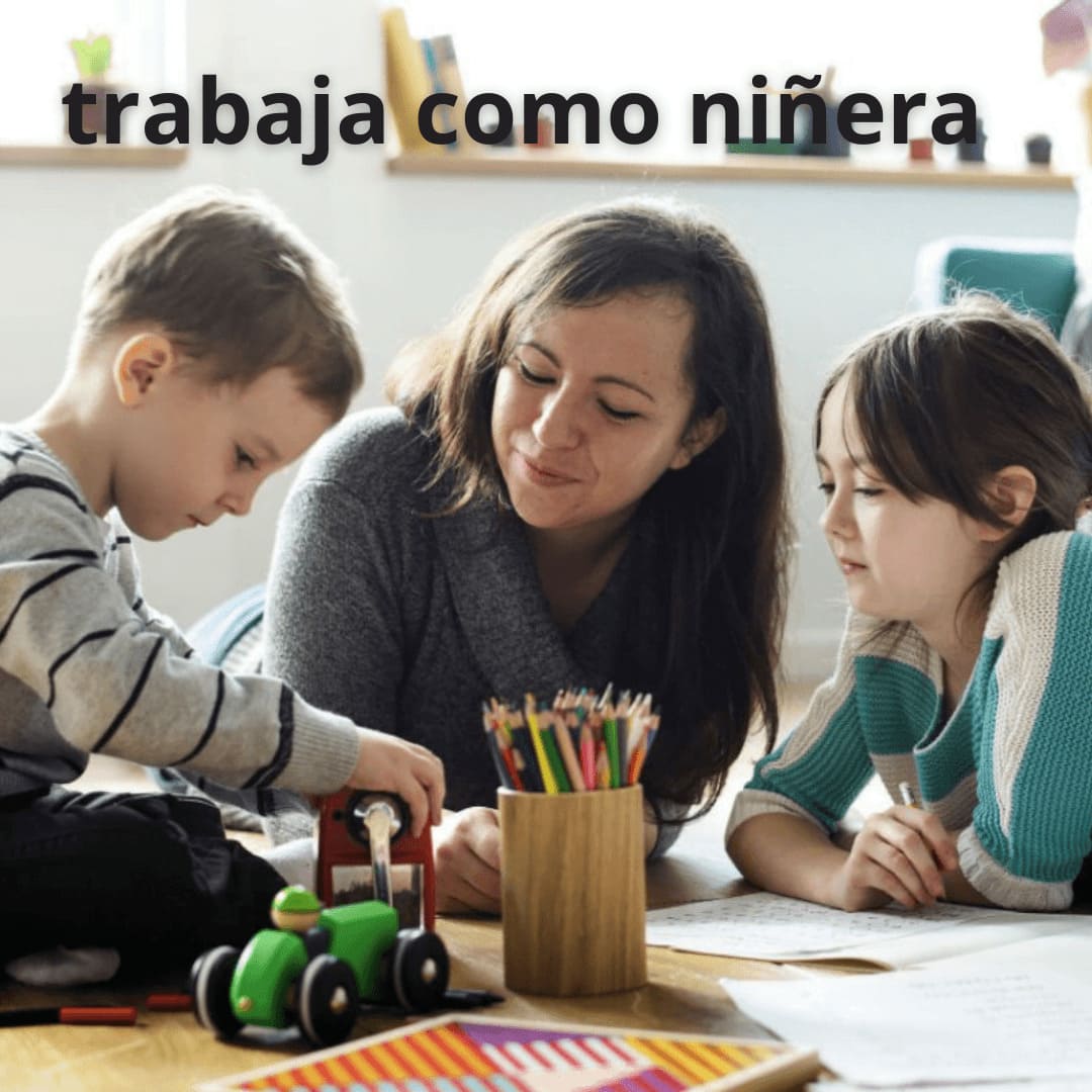 Trabaja como niñera